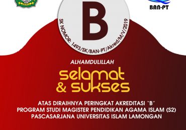 Selamat, Magister Pedidikan Agama Islam UNISLA mendapatkan Akreditasi B oleh BAN-PT
